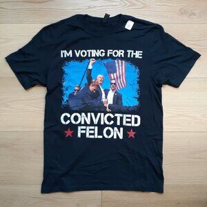 I'm Voting for the Convicted Felon - Fight! - New Medium Black T-Shirt